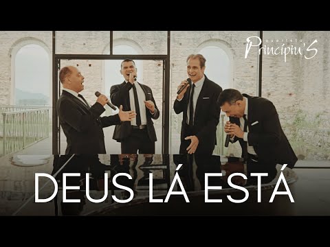DEUS LÁ ESTÁ - Quarteto Principius