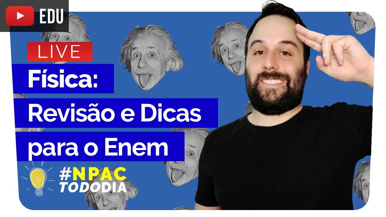 Exercícios, Revisão e Dicas para o Enem 2021 | Física | prof. Yuri Alves | NPAC Todo Dia