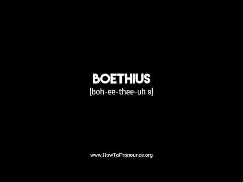How to Pronounce "boethius"