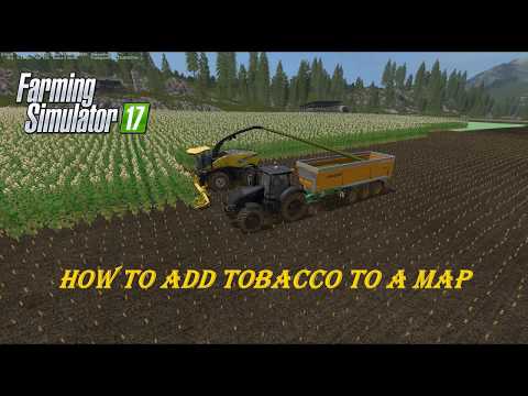 How to add Tobacco to a map part 1