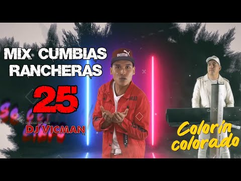 Mix Cumbias Rancheras 25 - Dj Vicman Chile