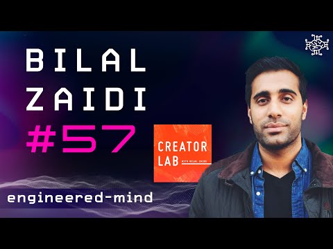 The Engineered-Mind Podcast: Marketing, Branding & Creator Lab - Bilal Zaidi