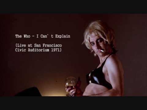 Videoclip de I Can't Explain (Live At San Francisco Civic Auditorium, 1971) — The Who