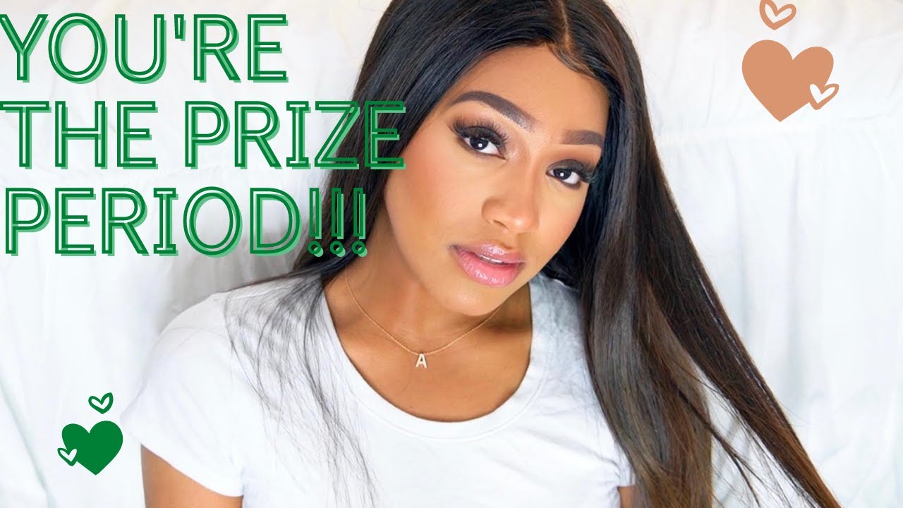 YOU'RE The Prize Now Start Acting like it!!!! (Pep Talk)