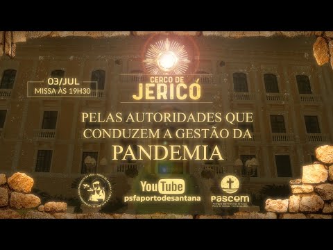 03/07/2020 | Cerco de Jericó presidido por: Pe. Edmilson Boechat | Sexta - 19h30