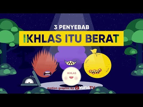 Motion Graphic: Ikhlas itu Berat - Ustadz Muhammad Nuzul Dzikri, Lc.