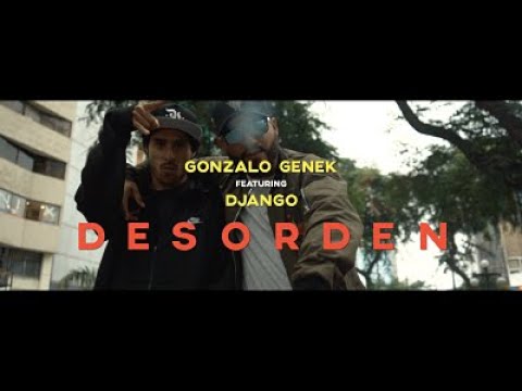 Gonzalo Genek - Desorden ft. Django (Official Video)