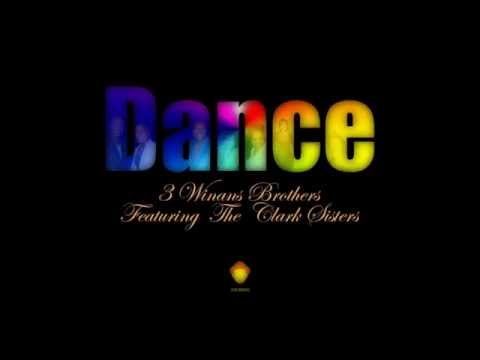 3 Winans Brothers Feat. The Clark Sisters - Dance (Louie Vega Funk House Remix)