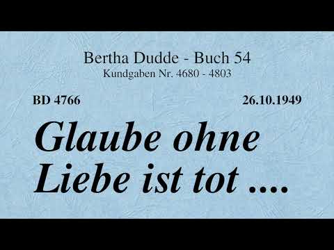 BD 4766 - GLAUBE OHNE LIEBE IST TOT ....