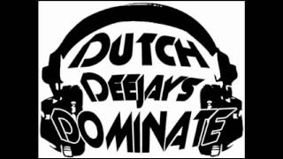 Dutch Deejays Dominate - We are the Antidote