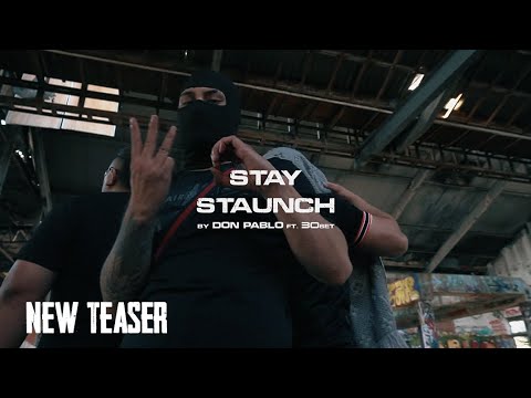 Stay Staunch - Don Pablo ft. 30SET (Official Trailer)