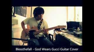 Blessthefall - God Wears Gucci Guitar Cover
