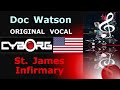 Doc Watson - St  James Infirmary ORIGINAL VOCAL LYRIC SYNC
