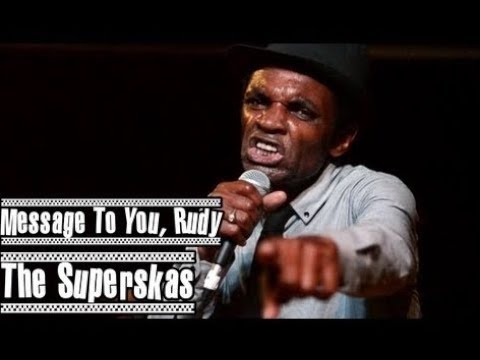 A Message To You Rudy - The Superskas