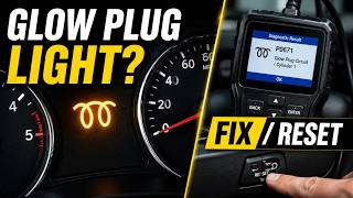 How to Fix and Reset the Diesel Glow Plug Warning Light(Diesel glow plugs light on?)