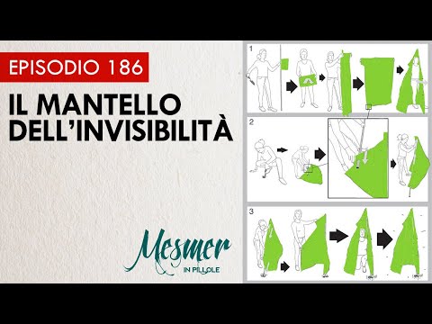 Il mantello dell'invisibilità - Mesmer in pillole 186