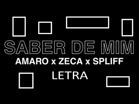 Amaro x Zeca x Spliff - Saber de mim Letra