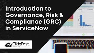 Introduction to Governance, Risk & Compliance (GRC) in ServiceNow
