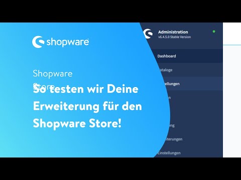 So testen wir Deine Erweiterung für den Shopware Store! (Shopware 6 Tutorial für App Hersteller)