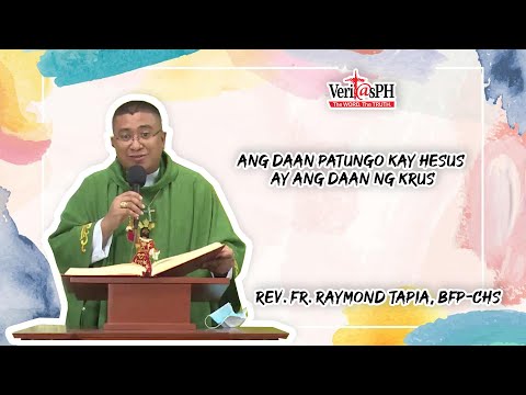 ANG DAAN PATUNGO KAY HESUS AY ANG DAAN NG KRUS | VERITAS HOMILY