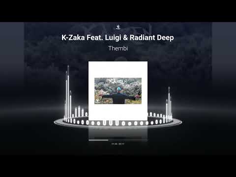 K-Zaka - Thembi [Feat. Luigi & Radiant Deep] (Visualizer)