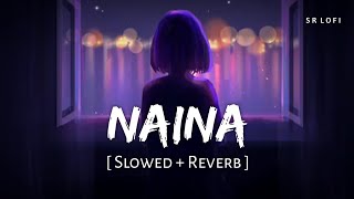 Download lagu Naina (Slowed   Reverb) | Arijit Singh, Pritam | Dangal | SR Lofi mp3 Download lagu Naina (Slowed   Reverb) | Arijit Singh, Pritam | Dangal | SR Lofi mp3