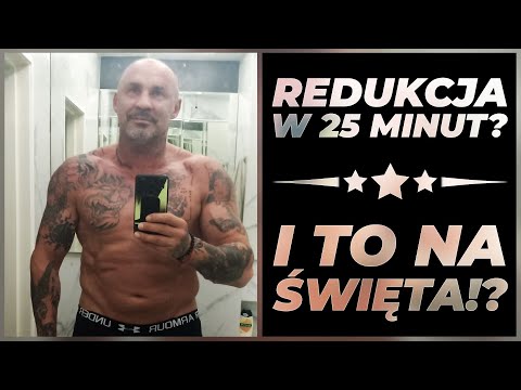 REDUKCJA W 25 MINUT? I TO NA ŚWIĘTA?!