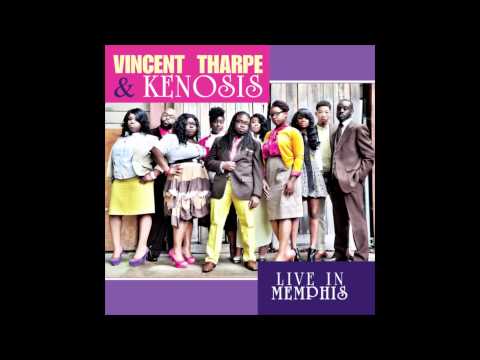 Vincent Tharpe & Kenosis (feat. Michelle Prather) - You Are God