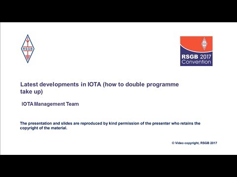 RSGB Convention lecture 2017 - Latest developments in IOTA