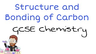 Structure and Bonding of Carbon Explained | Ultimate GCSE Chemistry Guide