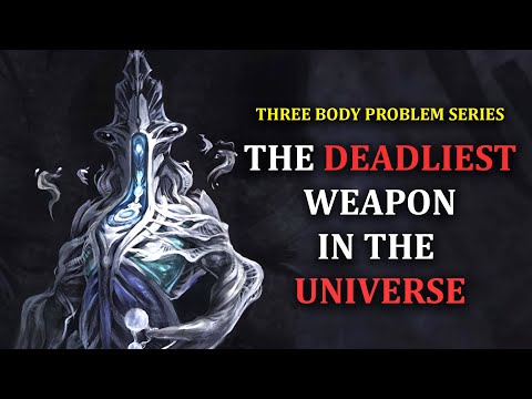 The Deadliest Weapon in The Universe | Three Body Problem Series