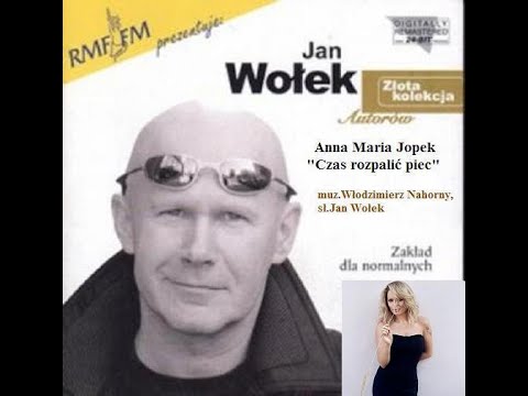 09 Anna Maria Jopek - Czas rozpalić piec (z tekstem)