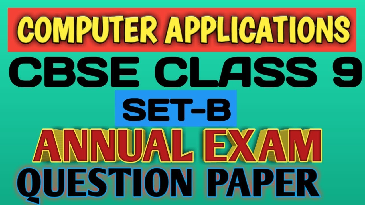 9th COMPUTER  Question Paper Set-B  Annual Exam | CBSE Class 9th Computer sa2 Paper | sa2 Computer 9