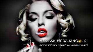 Cashier Da King - (SKIT) She Acts Like A Woman Should - Marilyn Monroe