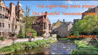 Anne Murray   TENNESSEE WALTZ   +   lyrics