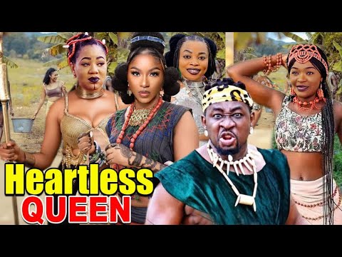 HEARTLESS QUEEN [FULL MOVIE] - New Trending Movie [Chinenye Uba, Daniel K. Daniel]