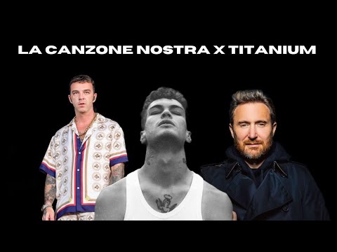 LA CANZONE NOSTRA X TITANIUM (MACE, BLANCO, SALMO X DAVID GUETTA) [STELLUCCIODJ MASHUP]