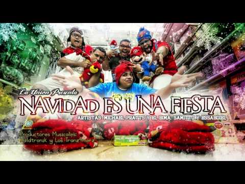 Navidad es una Fiesta Ft. Michael Pratts, El Bima, Samito y Esabdiel