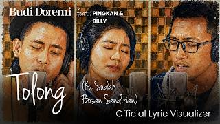 Download lagu Budi Doremi Feat. Pingkan & Billy - Tolong (Ku Sudah Bosan Sendirian) [ Lyric Visualizer] mp3