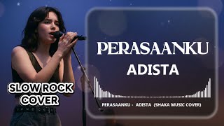 Download lagu ADISTA - PERASAANKU | COVER BY SHAKA MUSIC mp3 Download lagu ADISTA - PERASAANKU | COVER BY SHAKA MUSIC mp3