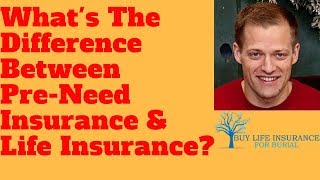 Life Insurance Vs. Pre-Need Funeral Insurance - What