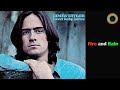 James Taylor Fire And Rain Remastered