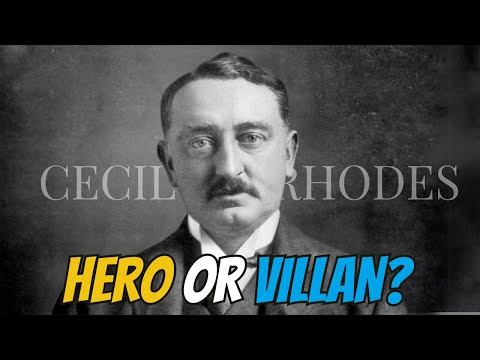 Cecil Rhodes: Hero of Empire or Villain of History?