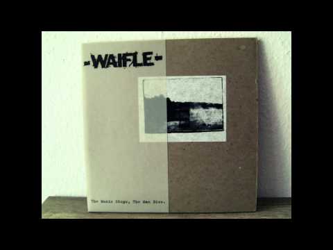 Waifle - The Music Stops, The Man Dies
