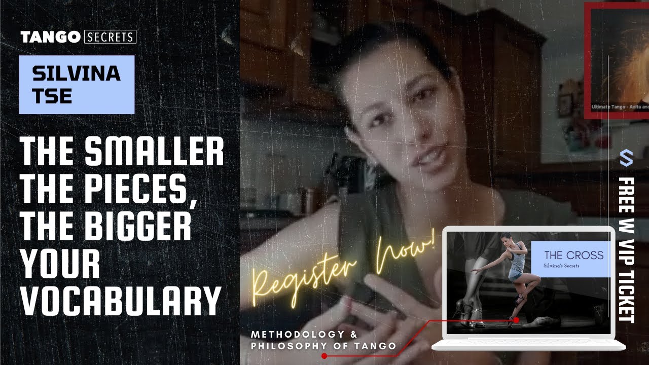 Ultimate Tango Wisdom presents Silvina Tse -The smaller the pieces - the bigger your vocabulary