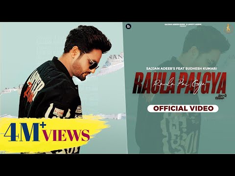 Raula Pai Gya - Official Video | Sajjan Adeeb | Sudesh Kumari | Daddy Beats | Punjabi Love Song