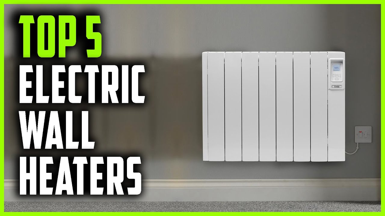 Best Electric Wall Heaters | Top 5 Electric Wall Mounted Heaters