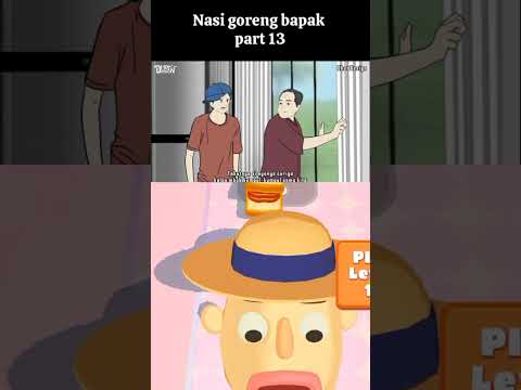 NASI GORENG BAPAK PART 13