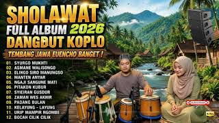 Download lagu SHOLAWAT NABI DANGDUT KOPLO FULL ALBUM TERBARU 2026 | SHOLAWAT JAWA ELINGO SIRO MENUNGSO mp3