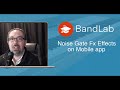 Bandlab Mobile App Finding The Noise Gate